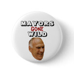 Dennis Elwell - Mayors Gone Wild buttons