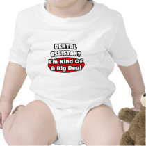 Dental Assistant...Big Deal Shirt
