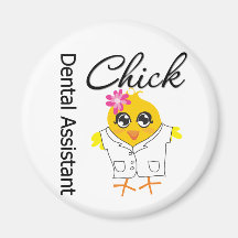 Dental Assistant Chick Magnet