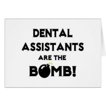 Dental Assistants Are The Bomb! Greeting Card