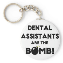 Dental Assistants Are The Bomb! Key Chains