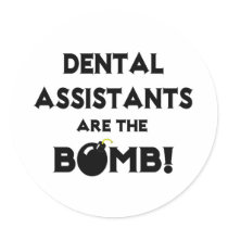 Dental Assistants Are The Bomb! Round Stickers