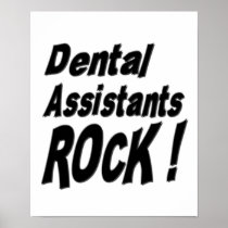 Dental Assistants Rock! Poster Print