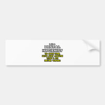 Dental Hygienist...Assume I Am Never Wrong Bumper Stickers