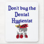 Dental Hygienist Mouse Pad