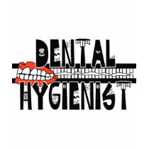 Dental Hygienist with TEETH! t-shirts by medicalpeople Dental Hygienist with TEETH! t-shirts