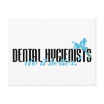 Dental Hygienists Do It Better! postcards