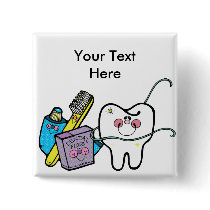 Dental Stuff for Dentist Day March 6th Buttons