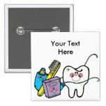 Dental Stuff for Dentist Day March 6th Buttons