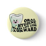 Dentist and Dental Hygienist Gifts Button