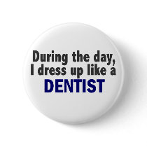 Dentist During The Day Buttons
