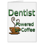 Dentist Powered by Coffee Greeting Card