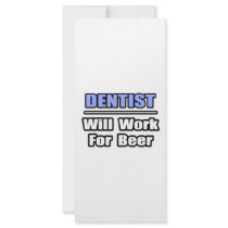 Dentist...Will Work For Beer Rack Card Design