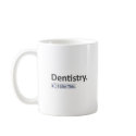 Dentistry...I Like This mugs
