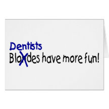 Dentists Have More Fun Card