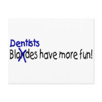 Dentists Have More Fun postcards by TeeZazzle Dentists Have More Fun postcards