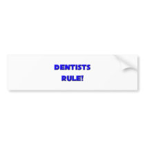 Dentists Rule! bumper stickers by professions Dentists Rule! bumper stickers