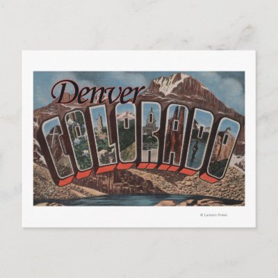 Denver, Colorado - Large Letter Scenes Postcard