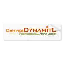 Denver Dynamite Bumper Sticker bumper stickers