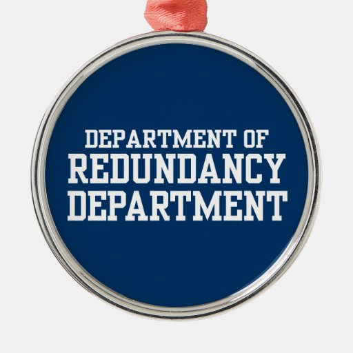 Department of Redundancy Department Ornament