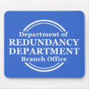 Department of Redundancy Funny Mousepad Humor
