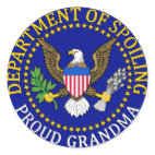 Department of Spoiling - Proud Grandma Round Sticker