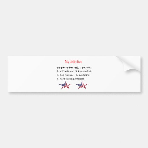 Deplorable, my definition bumper sticker Zazzle