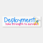 Deployments take strength bumper sticker