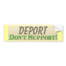 Deport Don't Support bumper stickers