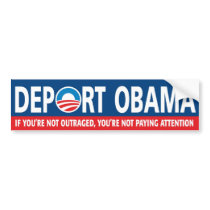 DEPORT OBAMA! bumper stickers