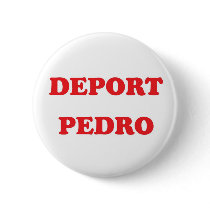 Deport Pedro Buttons
