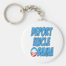 Deport Uncle Obama Key Chains
