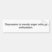 Depression - bumper sticker