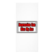 Depression Can Kiss My Ass rack cards by Depression_Shirts Depression Can Kiss My Ass rack cards