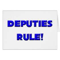 Deputies Rule! Greeting Cards