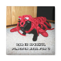 DER IZ SPESHUL PLACE IN HELL FOR U magnets by amwesley DER IZ SPESHUL PLACE IN HELL FOR U magnets