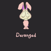 Deranged