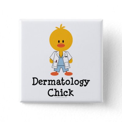 Dermatology Chick Button