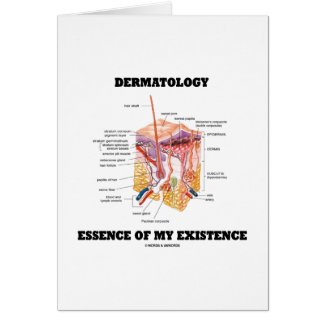 Dermatology Essence Of My Existence Cards