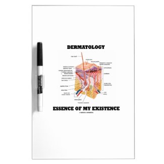 Dermatology Essence Of My Existence Dry-Erase Whiteboard