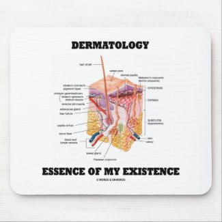 Dermatology Essence Of My Existence Mouse Pad