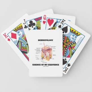 Dermatology Essence Of My Existence Bicycle Playing Cards