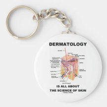 Dermatology Is All About The Science Of Skin Key Chain