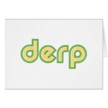 Derp 1 greeting cards