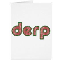 Derp 4 greeting cards