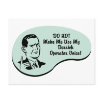 Derrick Operator Voice postcards by whatitis Derrick Operator Voice postcards
