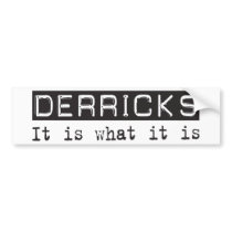 Derricks It Is bumper stickers by busybrain Derricks It Is bumper stickers