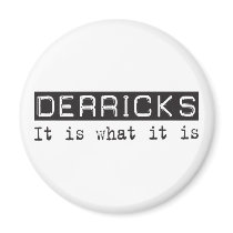 Derricks It Is magnets