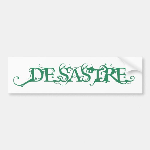 Desastre Bumper Sticker