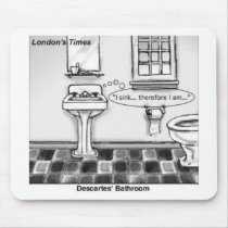 Descartes' Bathroom Funny Tees Mugs Cards & Gifts mousepads
